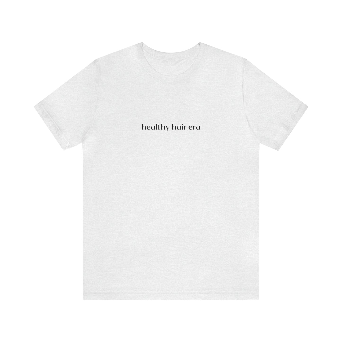 Healthy Hair Era Unisex Short Sleeve Tee