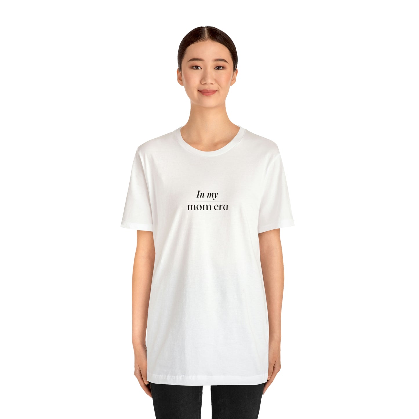 In my Mom Era Unisex Tee